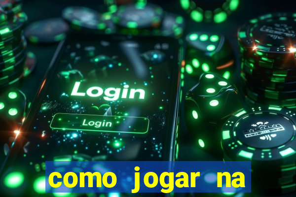 como jogar na esporte da sorte