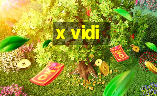 x vidi