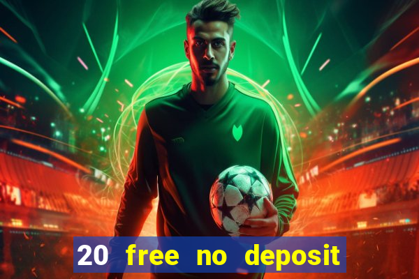 20 free no deposit casino uk 2019