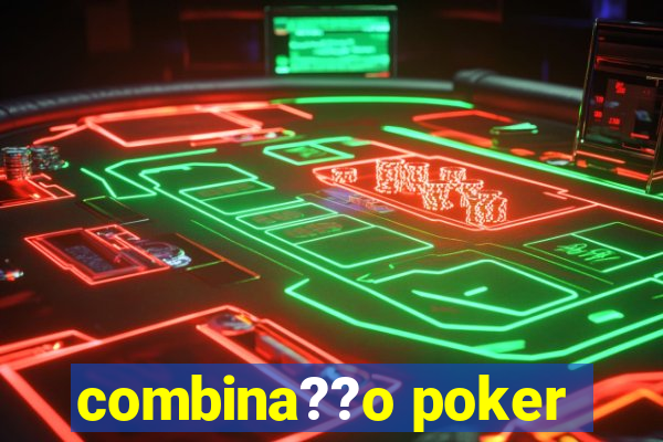 combina??o poker