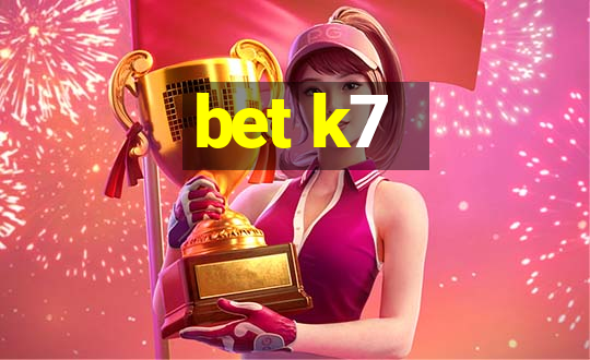 bet k7