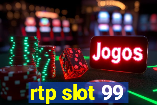 rtp slot 99