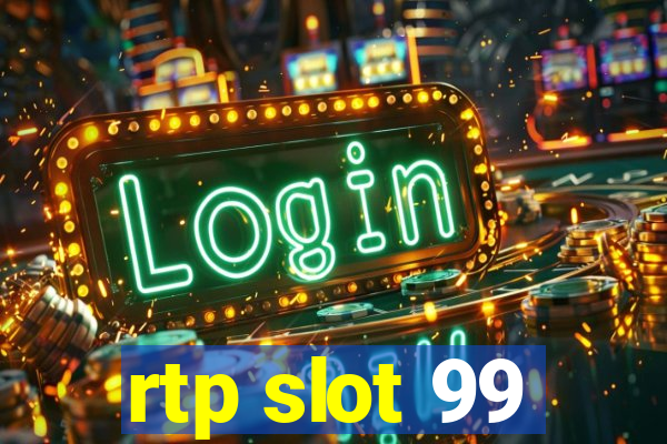 rtp slot 99