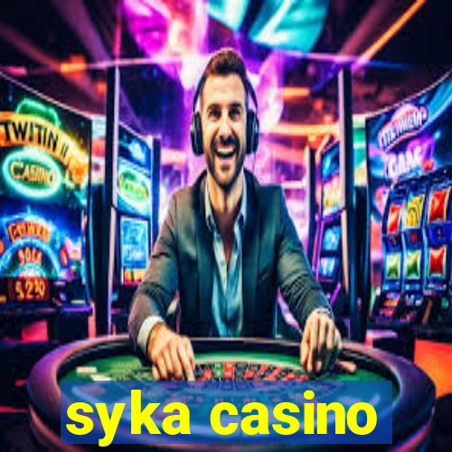 syka casino