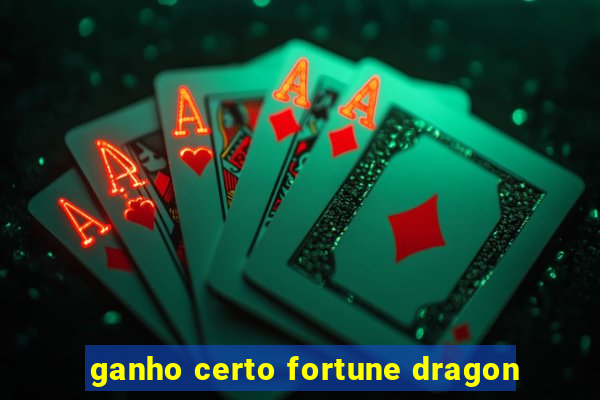 ganho certo fortune dragon