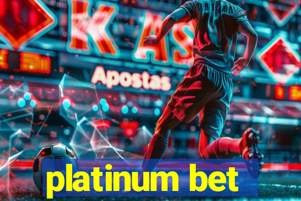 platinum bet