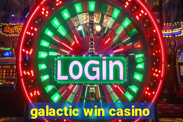 galactic win casino