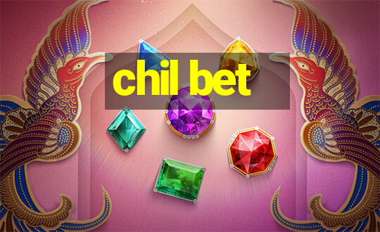 chil bet