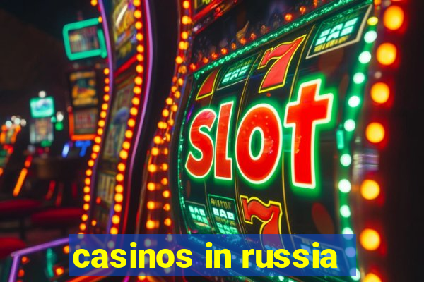 casinos in russia