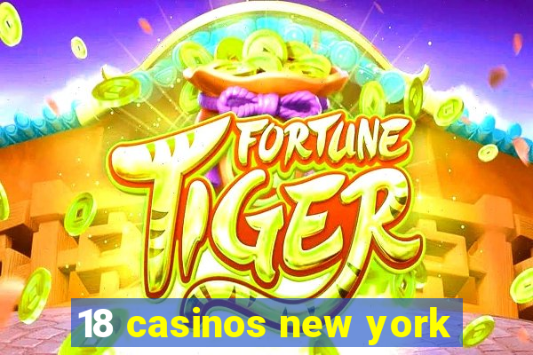 18 casinos new york