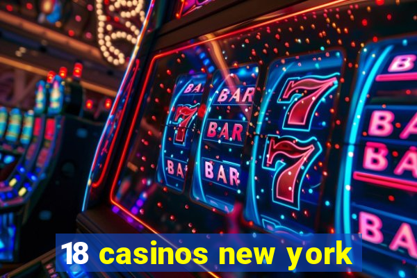 18 casinos new york