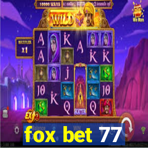 fox bet 77