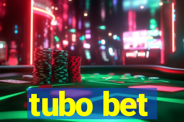 tubo bet