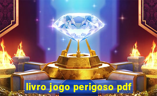 livro jogo perigoso pdf