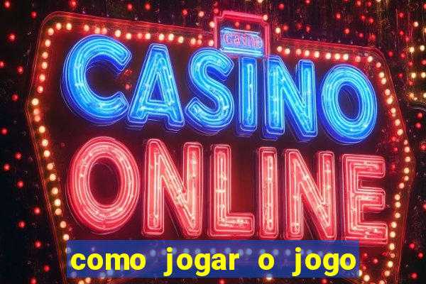 como jogar o jogo do tigrinho para ganhar dinheiro