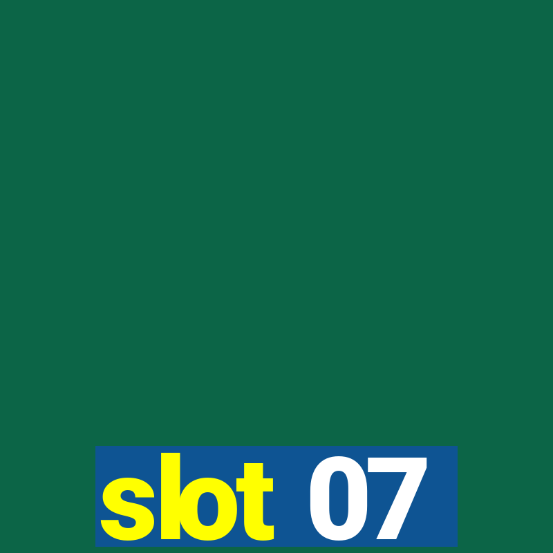 slot 07