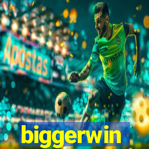 biggerwin