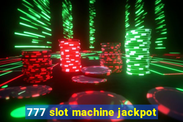 777 slot machine jackpot