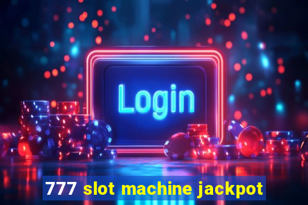 777 slot machine jackpot