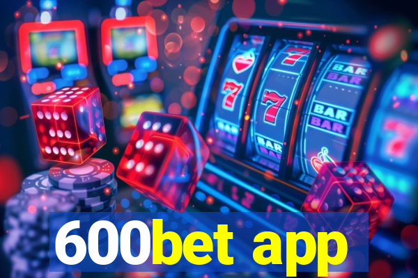 600bet app