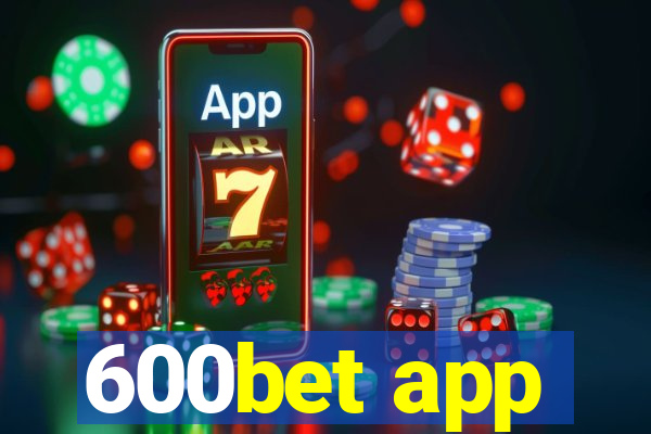 600bet app