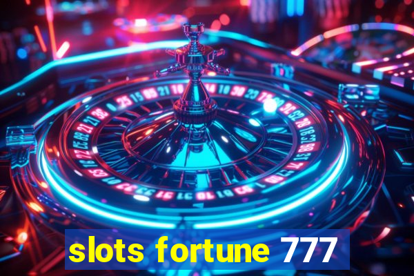 slots fortune 777