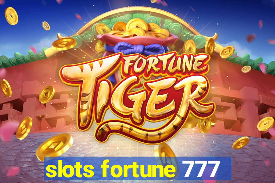 slots fortune 777