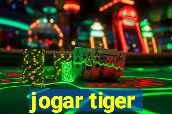 jogar tiger