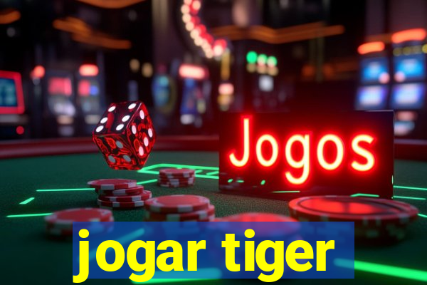 jogar tiger