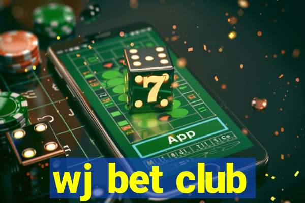 wj bet club