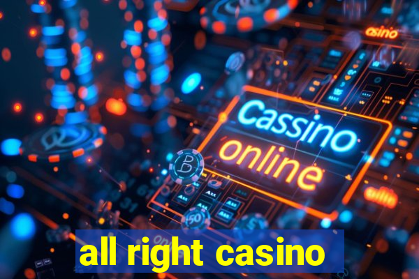 all right casino