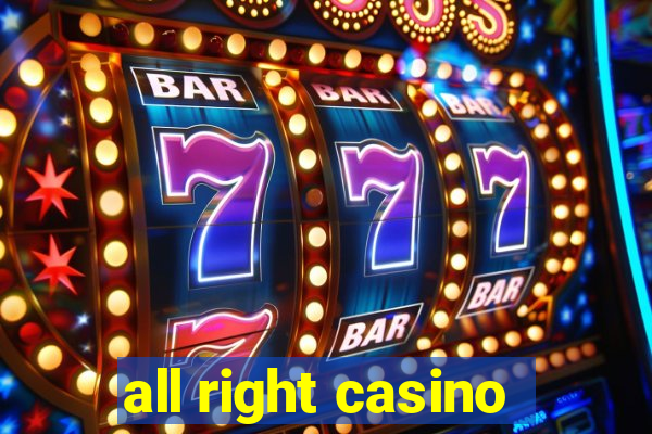 all right casino