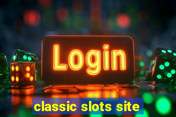 classic slots site