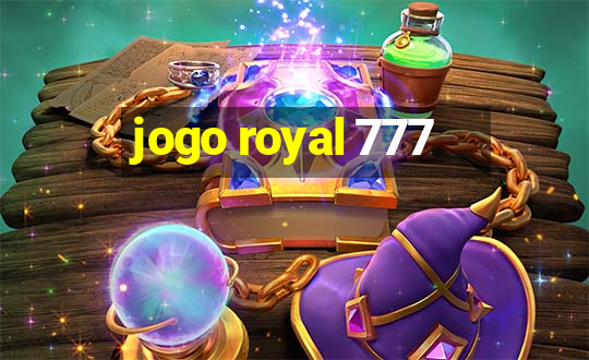 jogo royal 777