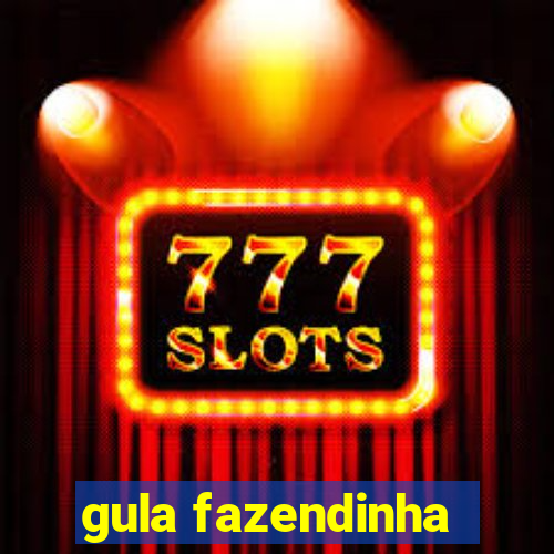 gula fazendinha