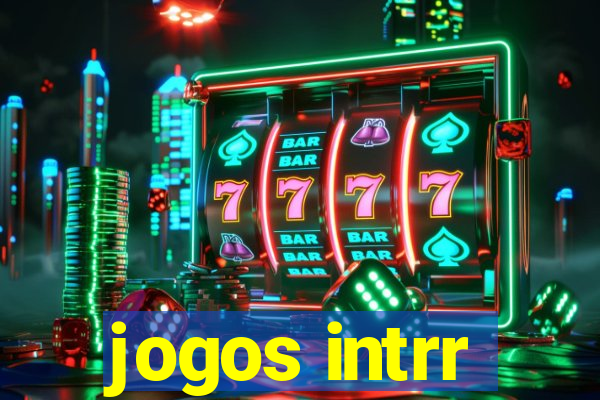 jogos intrr