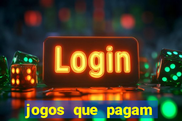 jogos que pagam pra voce jogar