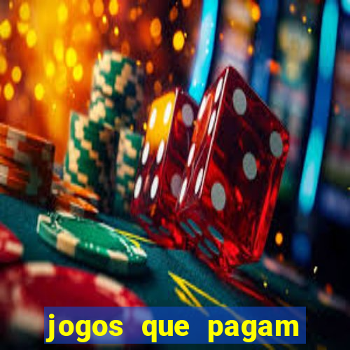 jogos que pagam pra voce jogar