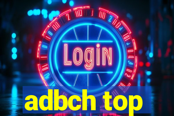 adbch top