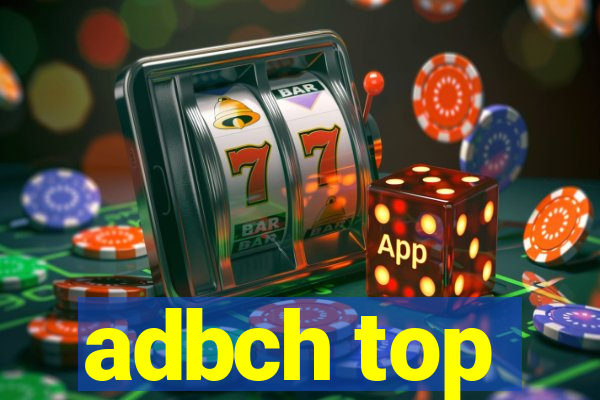 adbch top