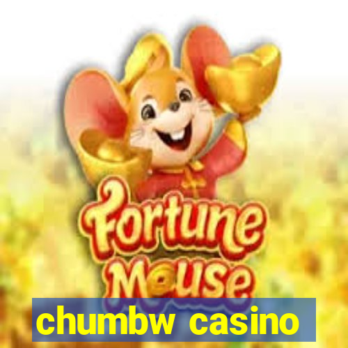 chumbw casino