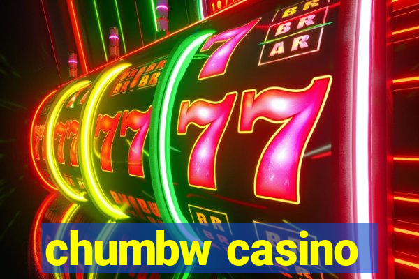 chumbw casino