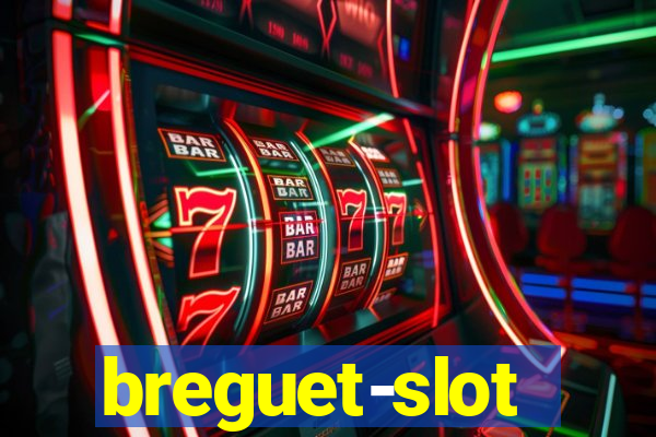 breguet-slot