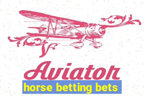 horse betting bets