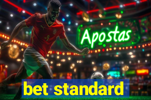 bet standard