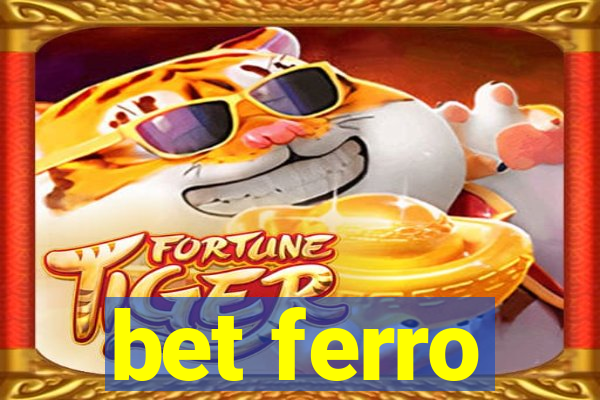 bet ferro