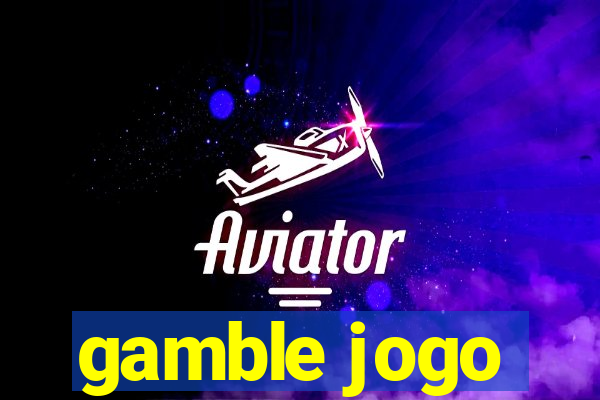 gamble jogo