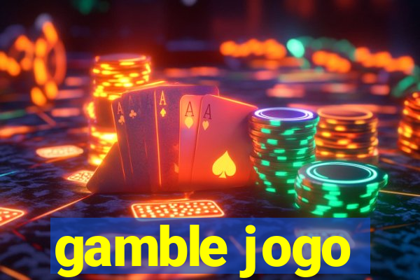 gamble jogo