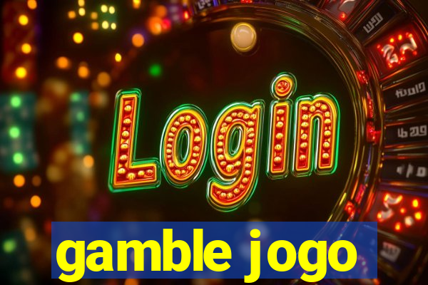 gamble jogo