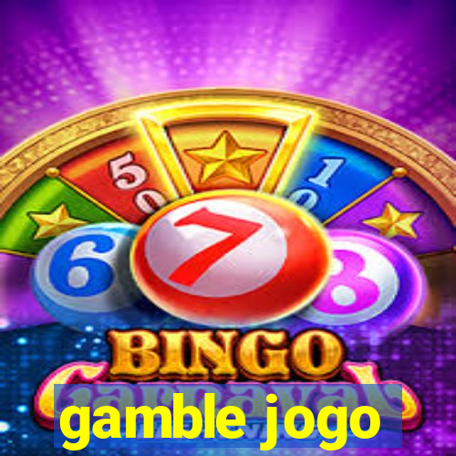 gamble jogo